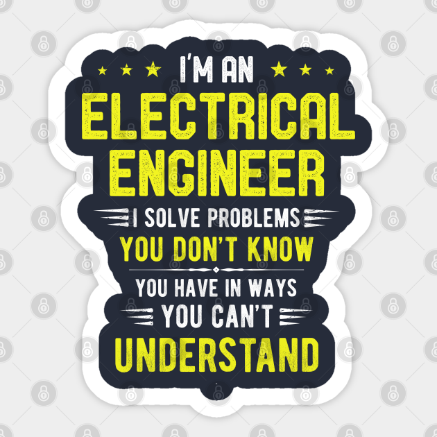 Electrical Engineer Gifts, I'm An Electrical Engineer I Solve Problems